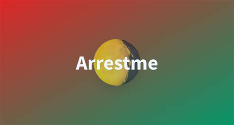 arrestme